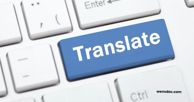 The Importance of Accurate Document Translation and How Wensdoc Can Help